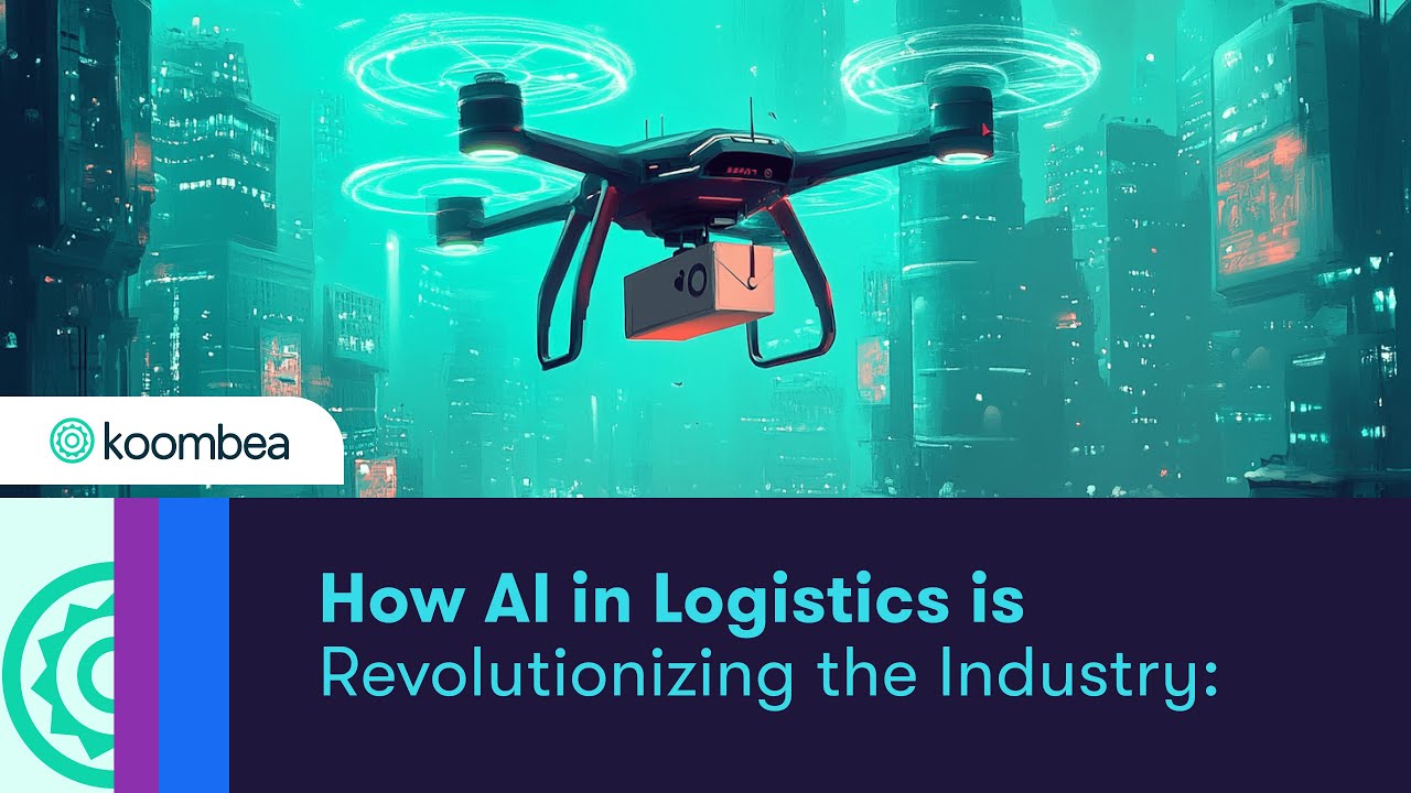 How AI in Logistics is Revolutionizing the Industry